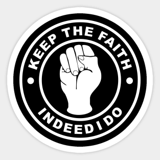 Northern soul keep the faith indeed I do Sticker